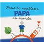 Pour le meilleur Papa du monde