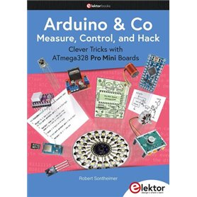 Arduino et Co - Measure, Control, and Hack