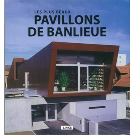 LES PLUS BEAUX PAVILLONS DE BANLIEUE