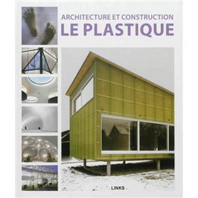 Architecture  et construction : le plastique