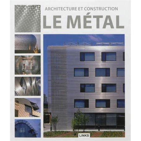 Architecture et construction : le métal