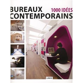 Bureaux contemporains 1 000 idées