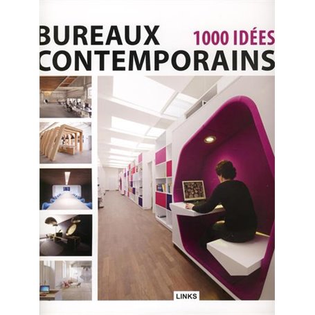 Bureaux contemporains 1 000 idées