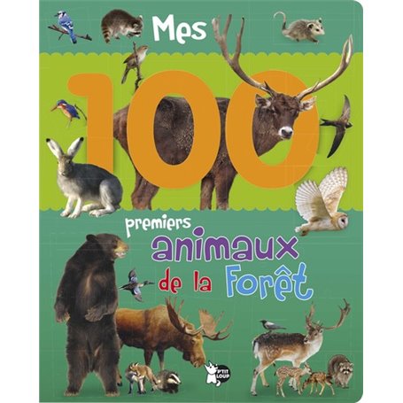 Mes 100 premiers animaux de la Forêt
