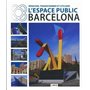 Rénover, transformer et utiliser l'espace public Barcelona