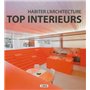 Habiter l'architecture : top intérieurs