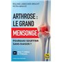 Arthrose : le grand mensonge