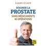 Soigner la prostate sans médicaments ni opérations