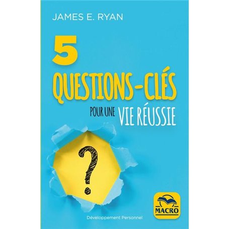 5 questions clés pour une vie réussie