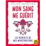 Mon sang me guérit