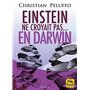 Einstein ne croyait pas en Darwin