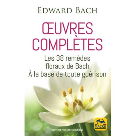 Edward Bach : oeuvres complètes