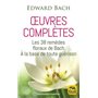 Edward Bach : oeuvres complètes