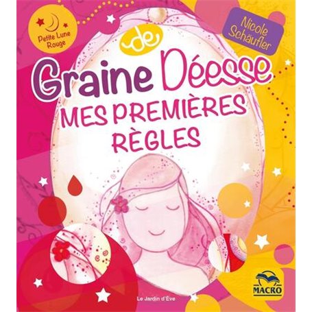 Graine de déesse. Mes premières règles