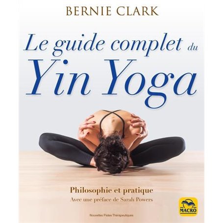 Le guide complet du yin yoga