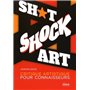 SHITSHOCK CRITIQUE ARTISTIQUE POUR CONNAISSEURS