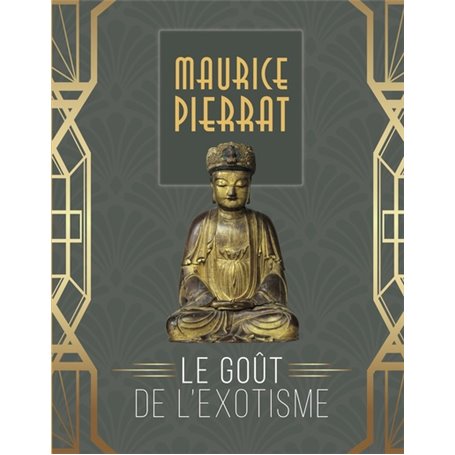 Maurice Pierrat. Le goût de l'exotisme.