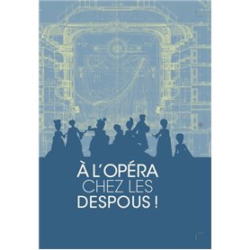 A l'opéra chez les Despous !
