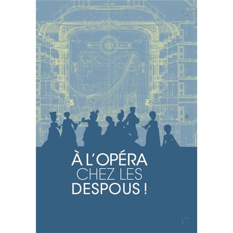 A l'opéra chez les Despous !