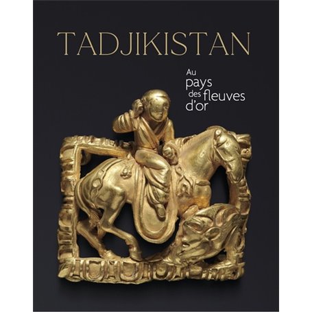 Tadjikistan, au pays des fleuves d'or