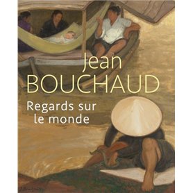 Jean Bouchaud. Regards sur le monde