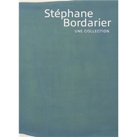 Stéphane Bordarier Une collection