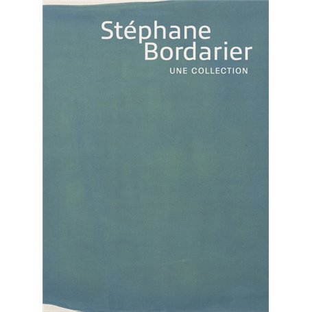 Stéphane Bordarier Une collection