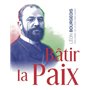 BÂTIR  LA PAIX.