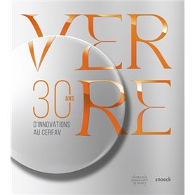 Verre - 30 ans d'innovations au Cerfav