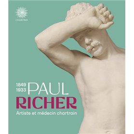 Paul Richer. Artiste et médecin chartrain.