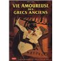 VIE AMOUREUSE DES GRECS ANCIENS (LA)