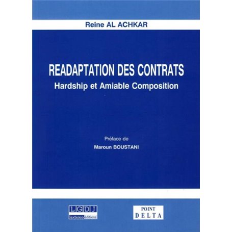 RÉADAPTATION DES CONTRATS. HARDSHIP ET AMIABLE COMPOSITION