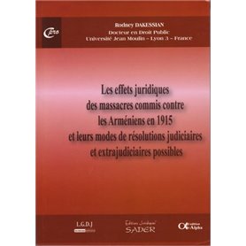 LES EFFETS JURIDIQUES DES MASSACRES COMMIS CONTRE LES ARMÉNIENS EN 1915 ET LEURS