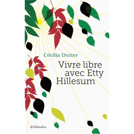 Vivre libre avec Etty Hillesum