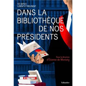 Dans la bibliothèque de nos présidents