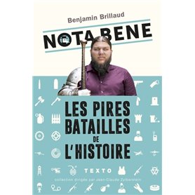 Nota Bene Les pires batailles de l'histoire