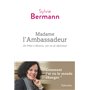 Madame l'ambassadeur