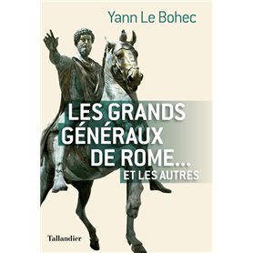 Les grands généraux de Rome... et les autres