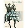 Les grands généraux de Rome... et les autres