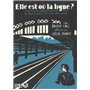 ELLE EST Oà LA LIGNE ?