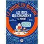 IDEES QUI CHANGENT LE MONDE (LES)