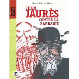 JEAN JAURES - CONTRE LA BARBARIE