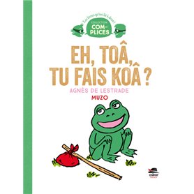 EH TOA, TU FAIS KOA ?