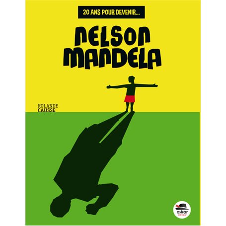 20 ANS POUR DEVENIR NELSON MANDELA