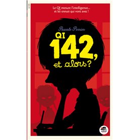 Q.I. 142 ET ALORS ?