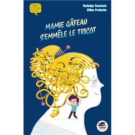 MAMIE GATEAU S'EMMELE LE TRICOT