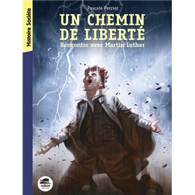 chemin de liberte - rencontre avec martin luther