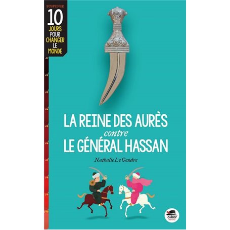 REINE DES AURÈS CONTRE LE GÉNÉRAL HASSAN (LA)