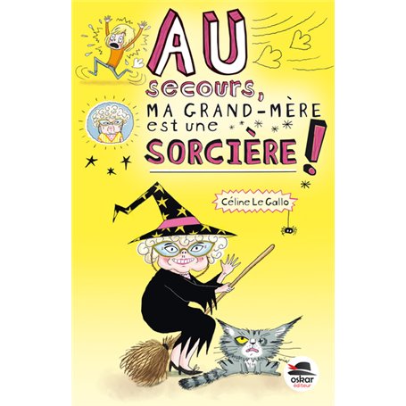 AU SECOURS MA GRAND-MÈRE EST UNE SORCIÈRE