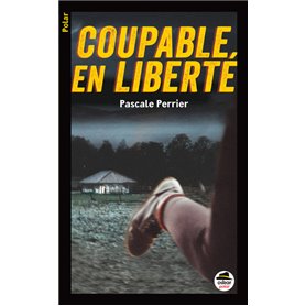 COUPABLE EN LIBERTÉ